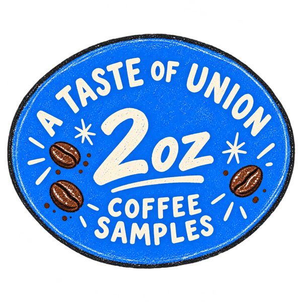 A Taste of Union — 2oz coffee samples